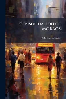 Consolidation of MOBAGS