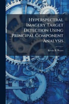 Hyperspectral Imagery Target Detection Using Principal Component Analysis