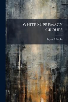 White Supremacy Groups