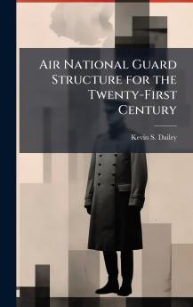 Air National Guard Structure for the Twenty-First Century