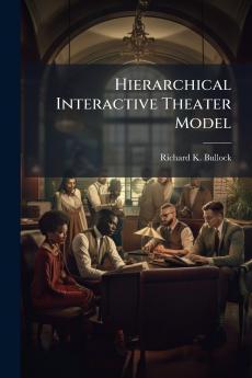 Hierarchical Interactive Theater Model