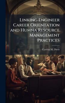Linking Engineer Career Orientation and Humna Resource Management Practices