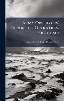 Army Observers' Report of Operation Highjump