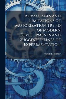 Advantages and Limitations of Motorization Trend of Modern Developments and Suggested Lines of Experimentation