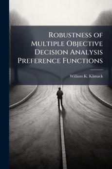 Robustness of Multiple Objective Decision Analysis Preference Functions