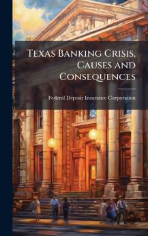 Texas Banking Crisis Causes and Consequences