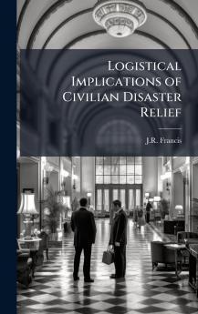 Logistical Implications of Civilian Disaster Relief