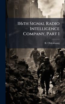 116th Signal Radio Intelligence Company Part 1