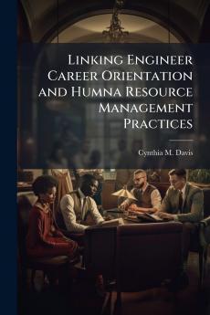 Linking Engineer Career Orientation and Humna Resource Management Practices
