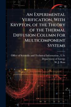 An Experimental Verification With Krypton of the Theory of the Thermal Diffusion Column for Multicomponent Systems
