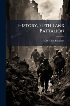 History 717th Tank Battalion