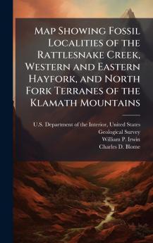 Map Showing Fossil Localities of the Rattlesnake Creek Western and Eastern Hayfork and North Fork Terranes of the Klamath Mountains