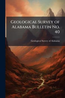 Geological Survey of Alabama Bulletin No. 40