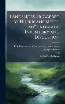 Landslides Triggered by Hurricane Mitch in Guatemala Inventory and Discussion