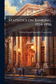 Statistics on Banking 1934-1996