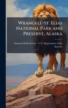 Wrangell-St. Elias National Park and Preserve Alaska