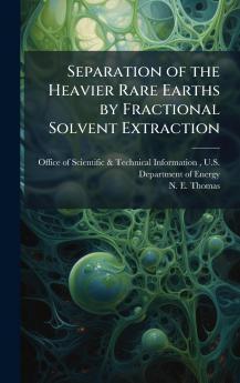 Separation of the Heavier Rare Earths by Fractional Solvent Extraction