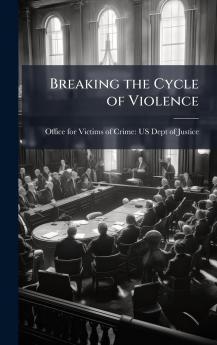 Breaking the Cycle of Violence