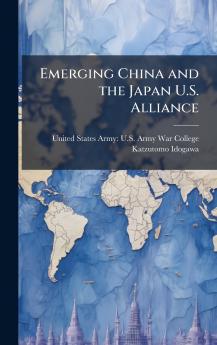 Emerging China and the Japan U.S. Alliance