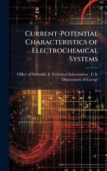 Current-Potential Characteristics of Electrochemical Systems