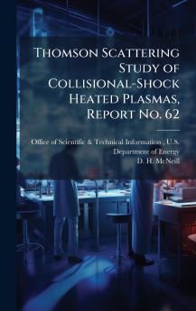 Thomson Scattering Study of Collisional-Shock Heated Plasmas Report No. 62