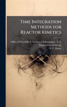Time Integration Methods for Reactor Kinetics
