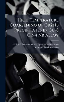High Temperature Coarsening of Cr2Nb Precipitates in Cu-8 Cr-4 Nb Alloy
