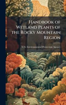 Handbook of Wetland Plants of the Rocky Mountain Region