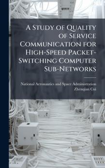 A Study of Quality of Service Communication for High-Speed Packet-Switching Computer Sub-Networks