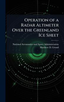 Operation of a Radar Altimeter Over the Greenland Ice Sheet
