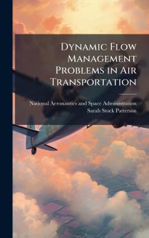 Dynamic Flow Management Problems in Air Transportation