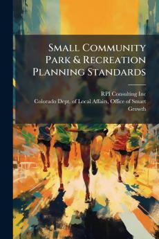 Small Community Park & Recreation Planning Standards