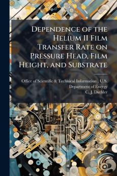 Dependence of the Helium II Film Transfer Rate on Pressure Head Film Height and Substrate