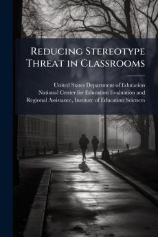 Reducing Stereotype Threat in Classrooms