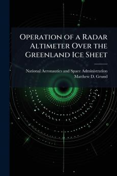 Operation of a Radar Altimeter Over the Greenland Ice Sheet
