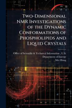 Two-Dimensional NMR Investigations of the Dynamic Conformations of Phospholipids and Liquid Crystals