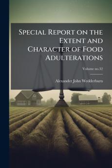 Special Report on the Extent and Character of Food Adulterations