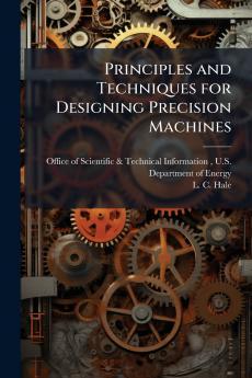 Principles and Techniques for Designing Precision Machines