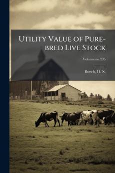 Utility Value of Pure-bred Live Stock