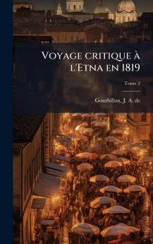 Voyage critique Ã  l'Etna en 1819