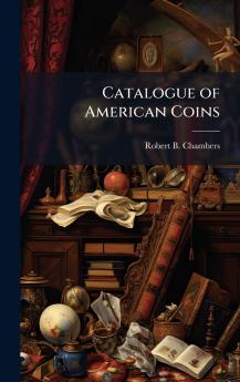 Catalogue of American Coins
