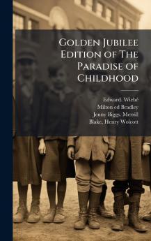 Golden Jubilee Edition of The Paradise of Childhood