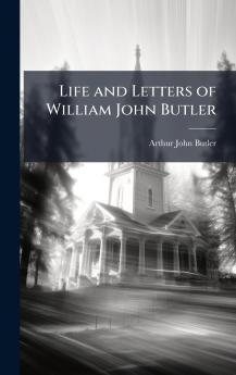 Life and Letters of William John Butler