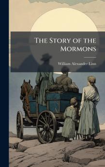 The Story of the Mormons