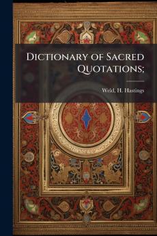 Dictionary of Sacred Quotations;