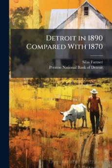 Detroit in 1890 Compared With 1870