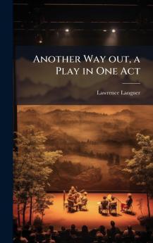 Another Way out a Play in One Act