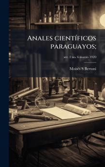 Anales cientÃ­ficos paraguayos;