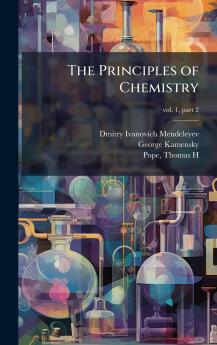 The Principles of Chemistry