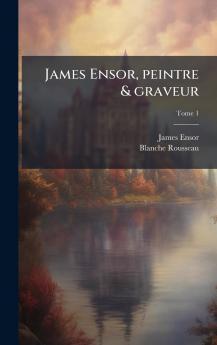 James Ensor peintre & graveur